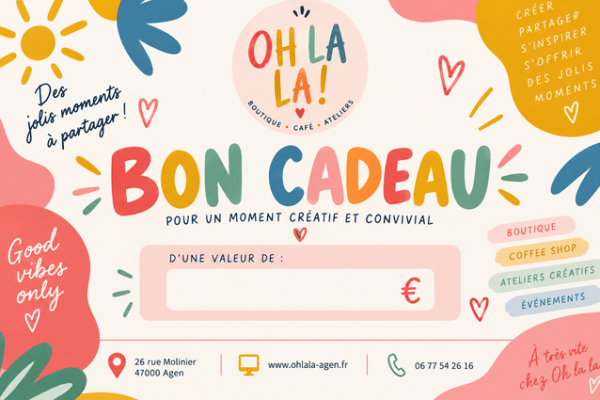 Bon cadeau OH LA LA ! : boutique, coffee shop, ateliers créatifs, événements, 26 rue Molinier à Agen
